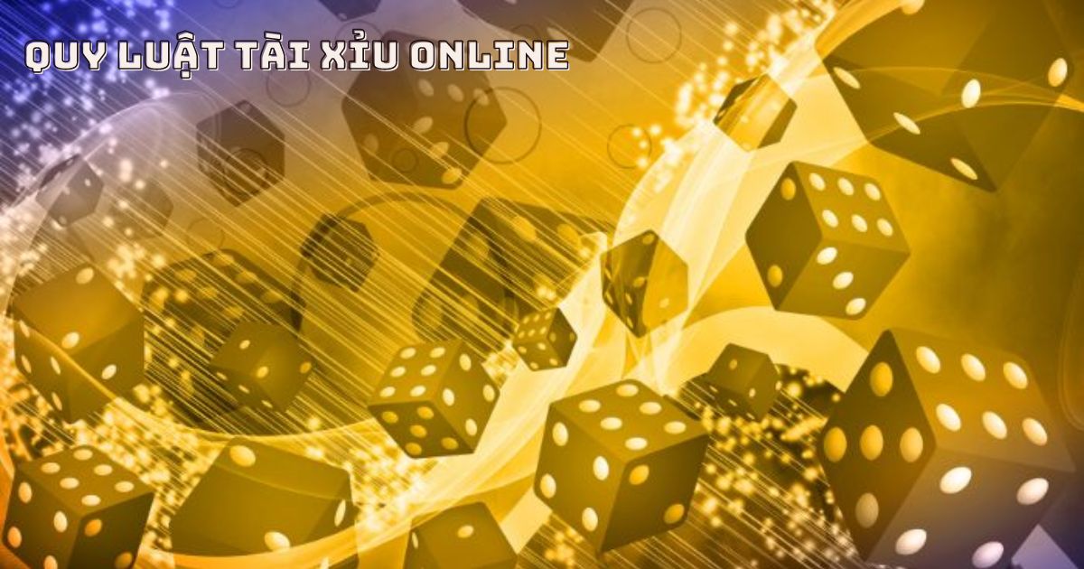 quy luật tài xỉu online