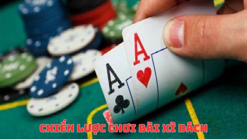 mẹo chơi bài xì dách luôn thắng nhờ chiến lược hay